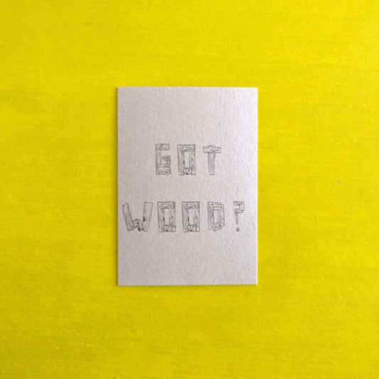 Postkarte »Woodstock« Got wood?